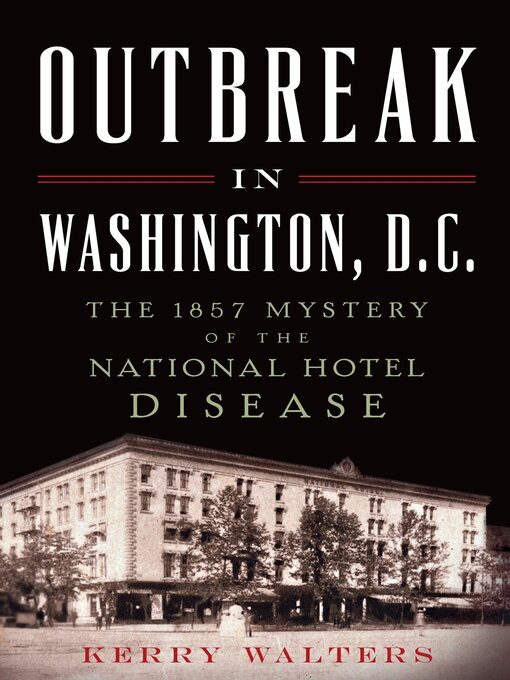 Title details for Outbreak in Washington, D. C. by Kerry Walters - Available